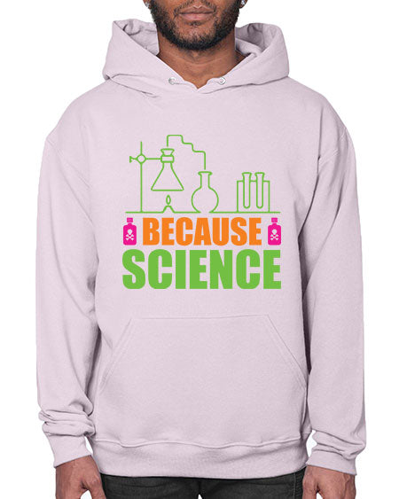 Because Science 288# - general science- Hoodie