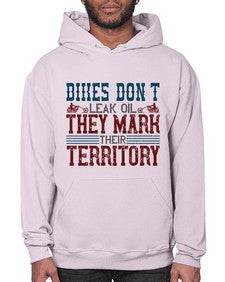 Bikes dont leak oil they mark their territory 10# - motorcycle- Hoodie