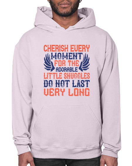 Cherish every moment for the adorable little snuggles do not last very long Style 289# - baby- Hoodie
