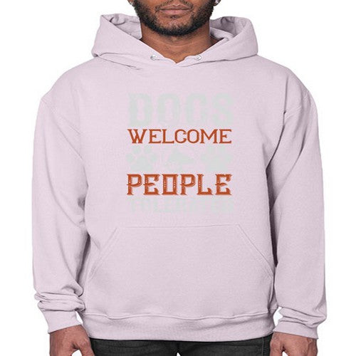 Dogs Welcome People Tolerated Style 210# - dogs- Hoodie
