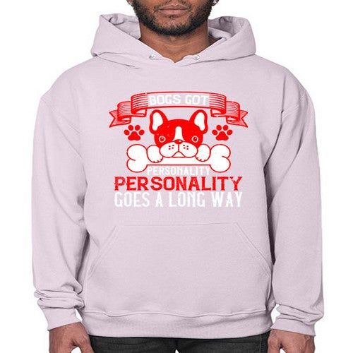 Dogs got personality Personality goes a long way Style 216# - dogs- Hoodie