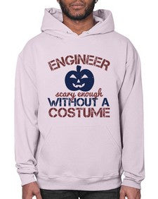 ENGINEER SCARY ENOUGH WITHOUT A COUSTUME Style 145# - engineer- Hoodie