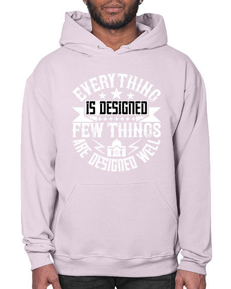 Everything is designed Few things are designed well Style 153# - architect- Hoodie