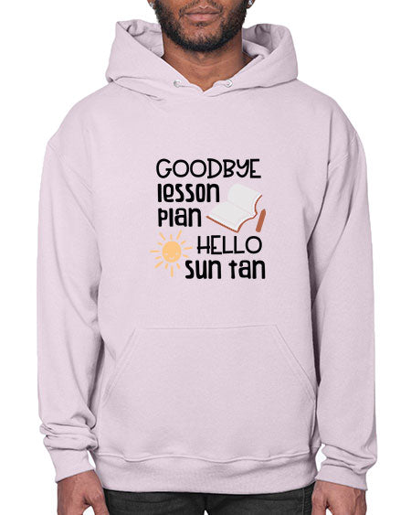 Goodbye lesson plan hello summer tan 101# - summer- Hoodie
