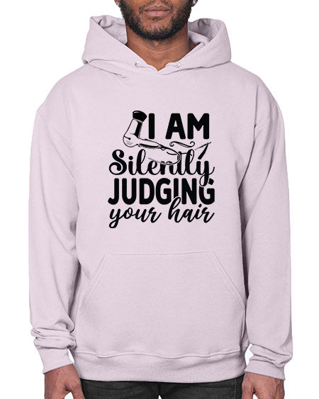 I Am Silently Judging Your Hair 858# - hairdresser- Hoodie