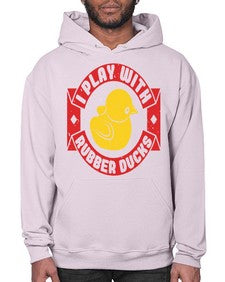 I Play With Rubber Ducks Style 40# - ducks- Hoodie