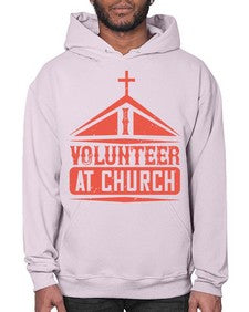 I Volunteer At Church Style 47# - volunteer- Hoodie