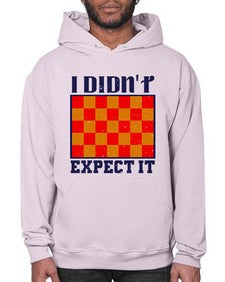 I didnt expect it 103# - chess- Hoodie