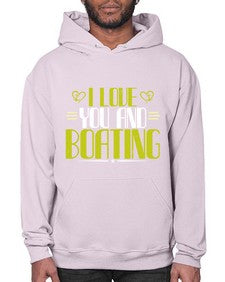 I love you and Boating 19# - boats- Hoodie