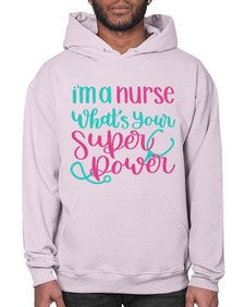 Im A Nurse Whats Your Superpower Style Style 962# - nurse- Hoodie