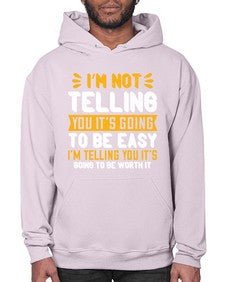 Im not telling you its going to be easy Style 1015# - nurse- Hoodie