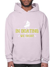 In Boating we trust 22# - boats- Hoodie