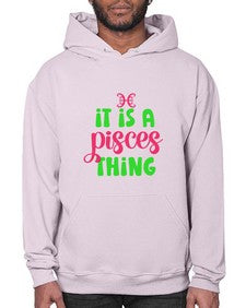It is a pisces thing 256# - pisces- Hoodie