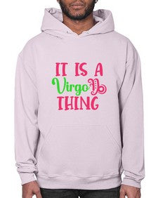 It is a virgo thing 260# - virgo- Hoodie