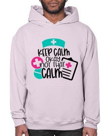 Keep Calm Okay Not That Calm Style Style 1029# - nurse- Hoodie