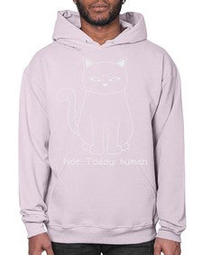 Not Today Human - cats- Hoodie