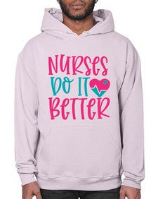 Nurses Do It Better Style 1241# - nurse- Hoodie