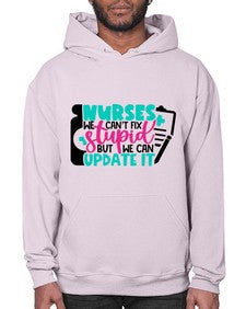 Nurses We Cant Fix Stupid But We Can Update It Style Style 1258# - nurse- Hoodie