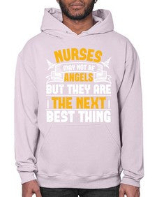 Nurses may not be angels but they are the next best thing Style 1247# - nurse- Hoodie