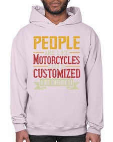 People are like motorcycles each is customized a bit differently 56# - motorcycle- Hoodie