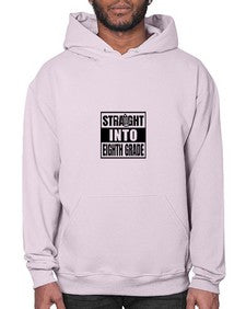 Straight into eighth grade 888# - eighth grade- Hoodie