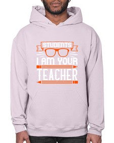 Students I am your teacher Style 1428# - teacher- Hoodie
