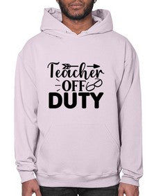 Teacher off duty 1460# - teacher- Hoodie