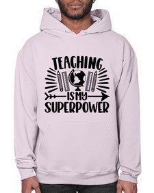 Teaching Is My Superpower Style 1483# - teacher- Hoodie