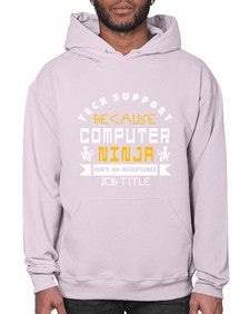 Tech Support because computer ninna is not a job title 14# - computer- Hoodie