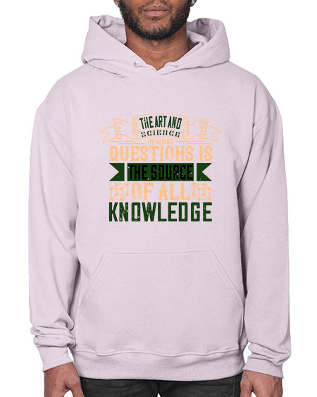 The art and science of asking questions is the source of all knowledge 309# - general science- Hoodie