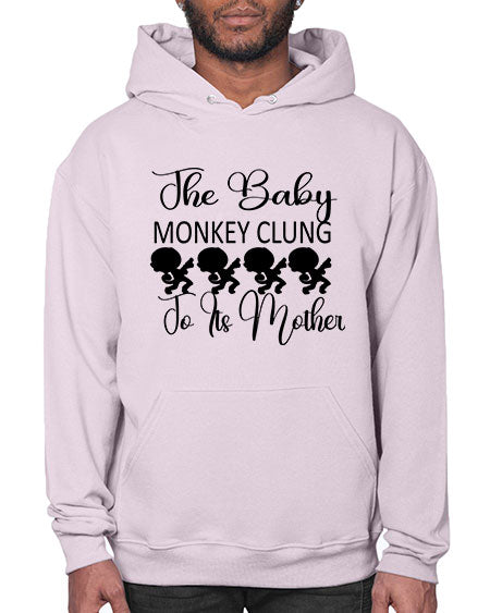The baby monkey clung to  - monkey- Hoodie