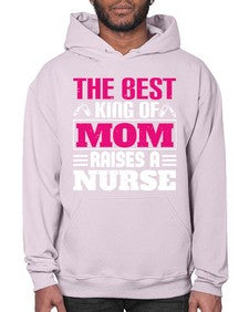 The best king of mom raises a nurse Style 1502# - nurse- Hoodie