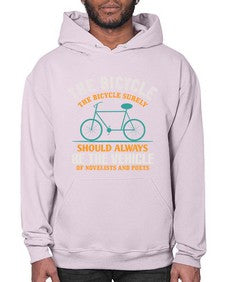 The bicycle the bicycle surely should always be the vehicle of novelists and poets 4# - bicycle- Hoodie