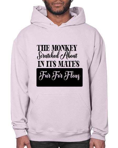 The monkey scratched about in  - monkey- Hoodie