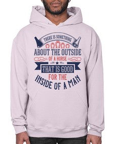 There is something about the outside of a horse that is good for the inside of a man Style 16# - horse- Hoodie