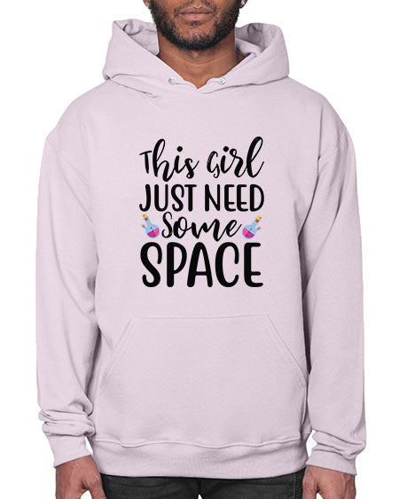 This Girl Just Need Some Space 4# - space- Hoodie