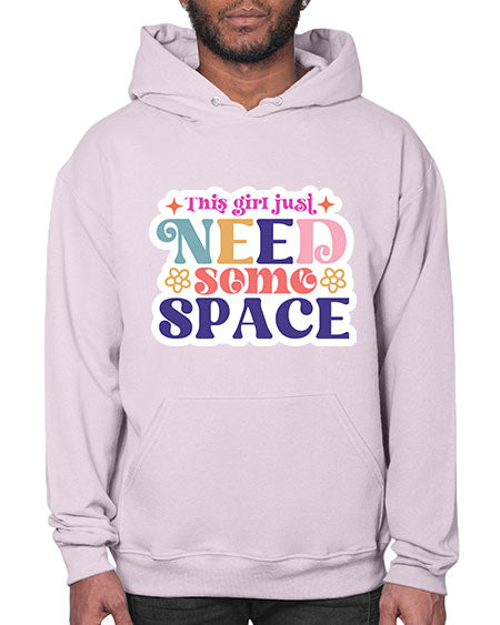 This girl just need some space 3# - space- Hoodie