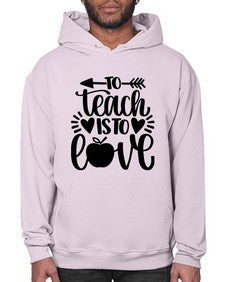 To Teach Is To Love Style 1574# - teacher- Hoodie