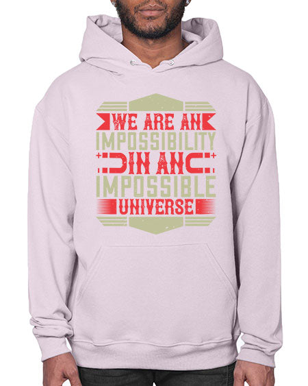 We are an impossibility in an impossible universe 299# - general science- Hoodie