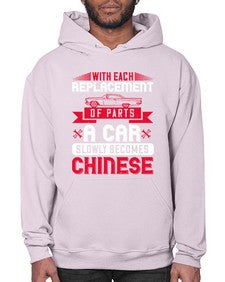 With each replacement of parts a car slowly becomes Chinese 91# - car- Hoodie
