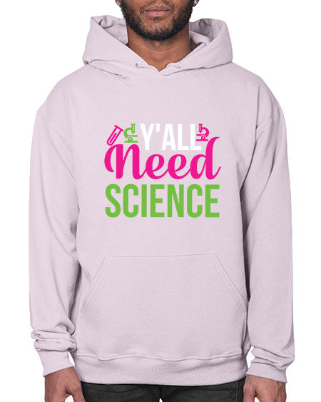 Yall Need Science 6# - general science- Hoodie