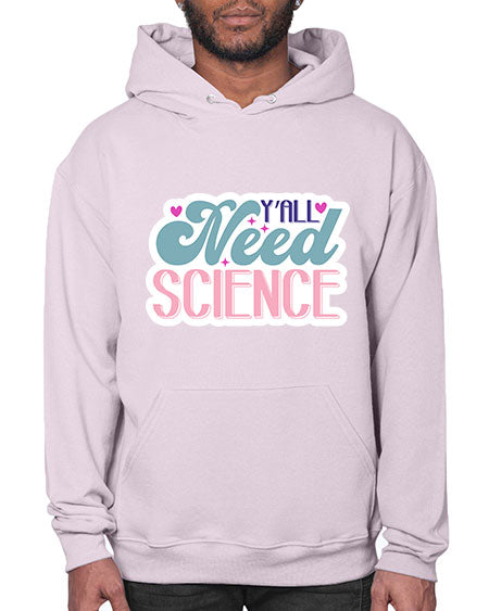 Yall need science 3# - general science- Hoodie