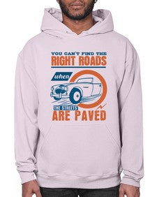 You cant find the right roads when the streets are paved 93# - car- Hoodie