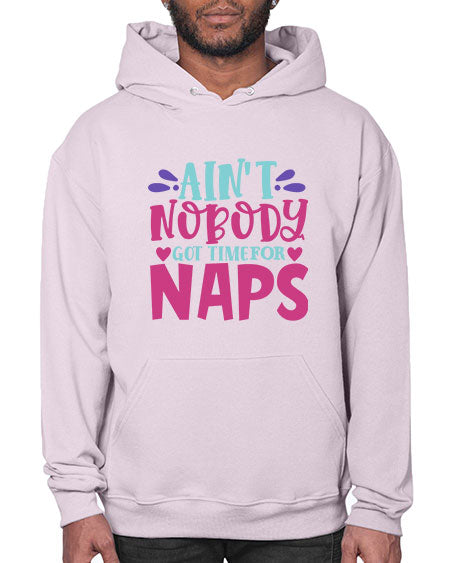 aint nobody got time naps Style 17# - baby- Hoodie