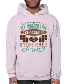 all women like chocolate its like female catnip 19# - chocolate- Hoodie
