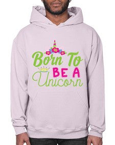 born to be a unicorn 63# - unicorn- Hoodie