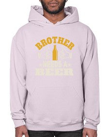 brother needs a beer 686# - beer- Hoodie