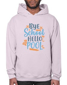 bye school hello pool 32# - general school- Hoodie