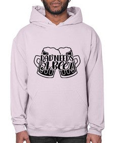dad needs a beer 891# - beer- Hoodie