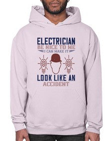 electrician nice to me i can make it look like an accident Style 139# - engineer- Hoodie